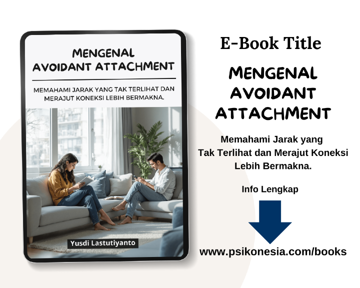 Mengenal Avoidant Attachment: Memahami Jarak yang Tak Terlihat dan Merajut Koneksi Lebih Bermakna