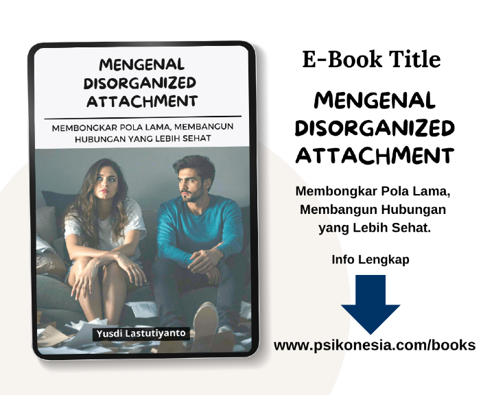 Mengenal Disorganized Attachment: Membongkar Pola Lama, Membangun Hubungan yang Lebih Sehat