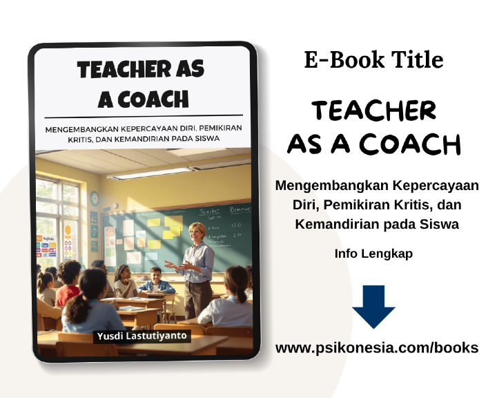 Teacher as a Coach: Mengembangkan Kepercayaan Diri, Pemikiran Kritis dan Kemandirian Pada Siswa: