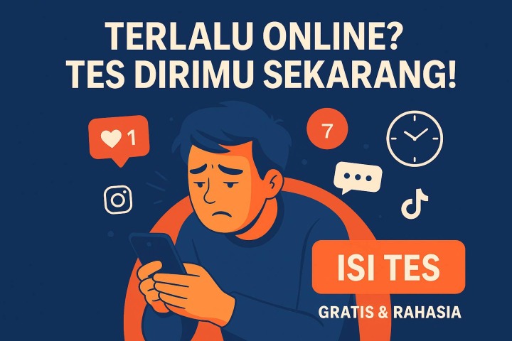 Apakah Kamu Terlalu Online? Cek Dulu Sebelum Internet Mengatur Hidupmu