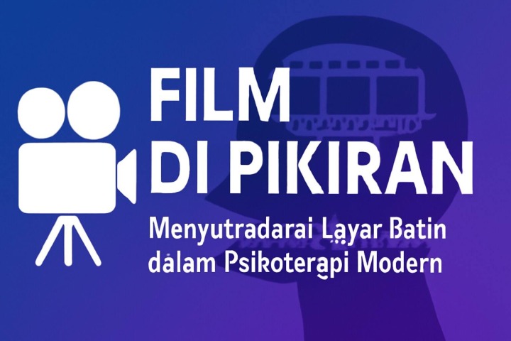 Film di Pikiran: Bioskop di Kepala Kita dan Relevansinya dalam Psikoterapi Modern