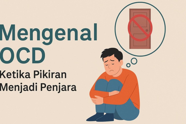 Mengenal OCD: Ketika Pikiran Menjadi Penjara