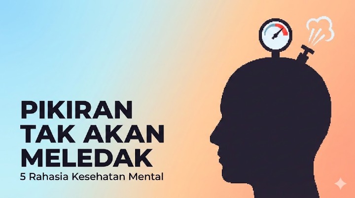 Pikiran Tidak Akan “Meledak”